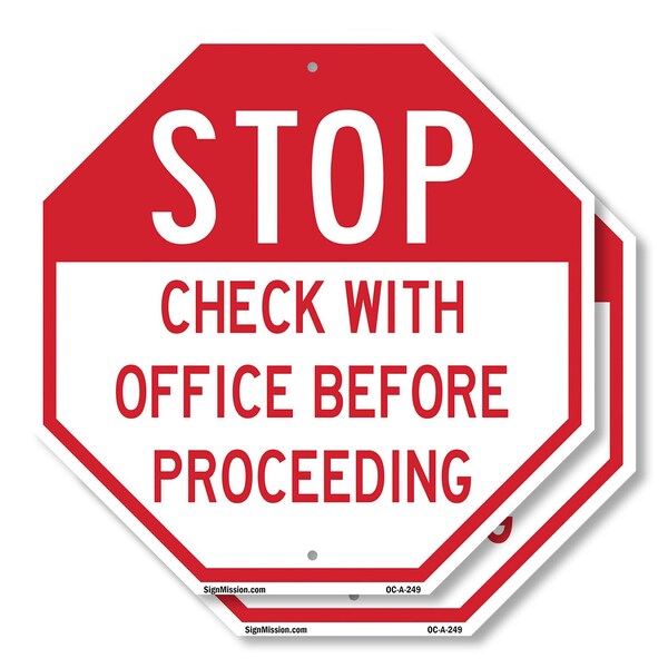 Signmission Stop Check with Office Before Proce, 18 inch X 18 inch, Plastic Sign, 2PK - OC-P-2PACK-18-249