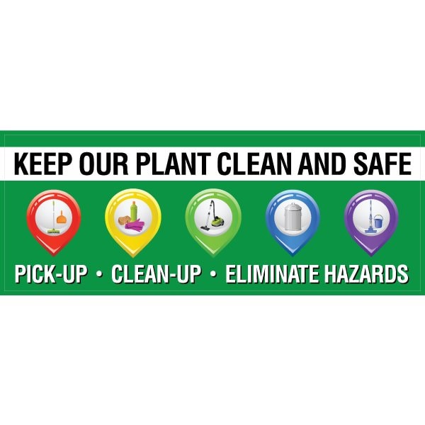 Visual Workplace Safety Banner, 13 oz., 3ft.x8ft., Plant Clean - 60-45-3696-HK752