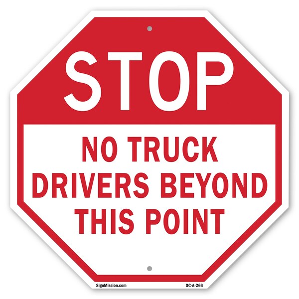 Signmission Stop No Truck Drivers Beyond This P, 10 Inch X 10 Inch, Plastic Sign - OC-P-10-266