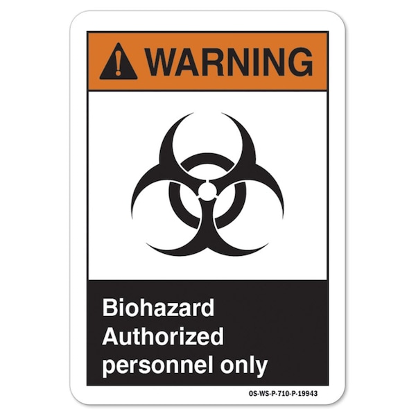 Signmission ANSI Warning, 5" Height, 7" Width, Decal, 5" H, 7" W, Landscape, Biohazard Authorized Personnel Only - OS-WS-D-57-L-19943