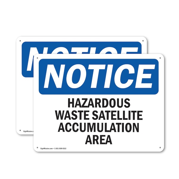Signmission Hazardous Waste Satellite Accumulation Area OSHA Notice Sign, Aluminum, 10in W x 7in L, 2PK - OS-2PACK-NS-A-710-L-13335
