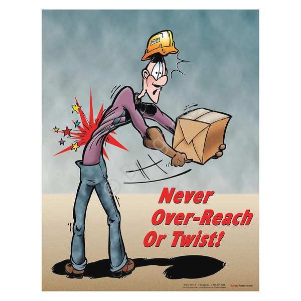 Safetyposter.Com Safety Poster, Never Over Reach or Twist, 22 in H x, 17 in W, Paper - P0654