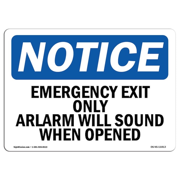 Signmission OSHA Notice, 5" Height, Emergency Exit Only Alarm Will Sound When Opened Sign, 7" X 5", Landscape - OS-NS-D-57-L-11813