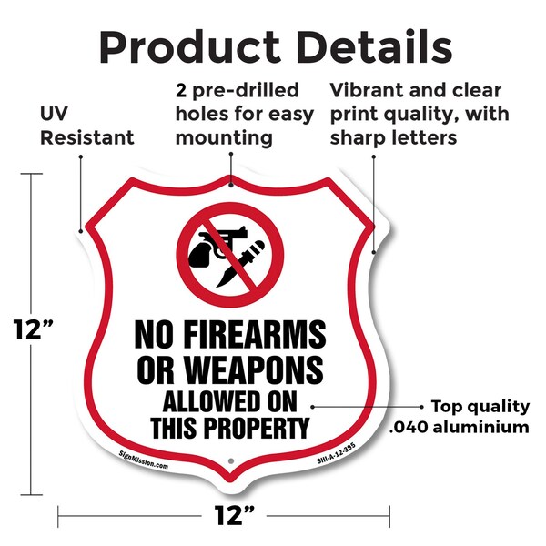 Signmission No Guns Shield Sign No Firearms Or Weapo, 12 Inch X 12 Inch, Aluminum Metal Sign - SHI-A-12-395