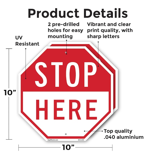 Signmission Stop Here, 10 inch X 10 inch, Aluminum Metal Signs, 2PK - OC-A-2PACK-10-233