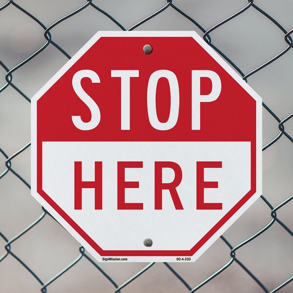 Signmission Stop Here, 10 inch X 10 inch, Aluminum Metal Signs, 2PK - OC-A-2PACK-10-233