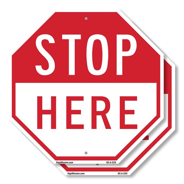 Signmission Stop Here, 10 inch X 10 inch, Aluminum Metal Signs, 2PK - OC-A-2PACK-10-233