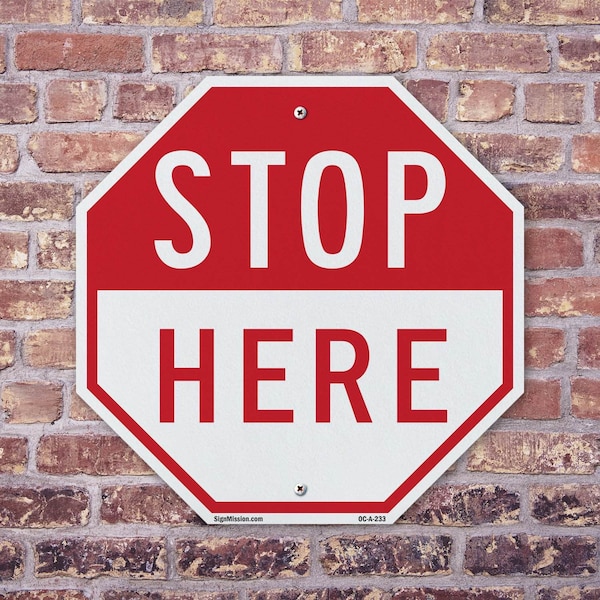 Signmission Stop Here, 10 inch X 10 inch, Aluminum Metal Signs, 2PK - OC-A-2PACK-10-233