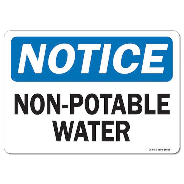 Signmission Safety Sign, OSHA Notice, 7" Height, Aluminum, Non-Potable Water, Landscape - OS-NS-A-710-L-19556