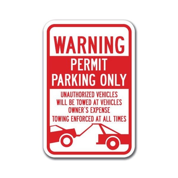 Signmission Permit Parking Only Unauthorized Vehicles Towed 12inx18ins, A-1218 Permit Parkings - Permit Un - A-1218 PERMIT PARKING SIGNS - PERMIT UN