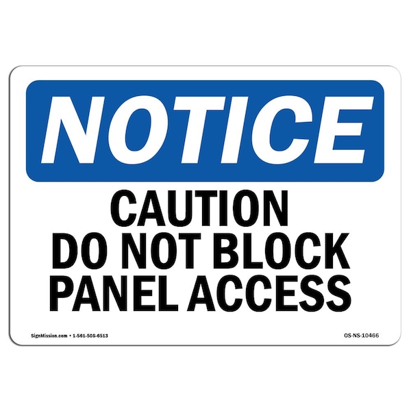 Signmission OSHA Notice Sign, 10" Height, 14" Width, Aluminum, Caution Do Not Block Panel Access Sign, Landscape - OS-NS-A-1014-L-10466