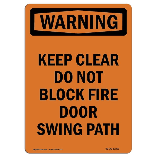 Signmission OSHA WARNING Sign, Keep Clear Do Not Block Fire Door, 18in X 12in Decal, 12" W, 18" L, Portrait - OS-WS-D-1218-V-13269