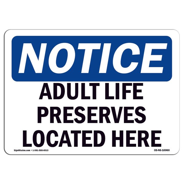 Signmission Safety Sign, OSHA Notice, 10" Height, Aluminum, Adult Life Preservers Located Here Sign, Landscape - OS-NS-A-1014-L-10060
