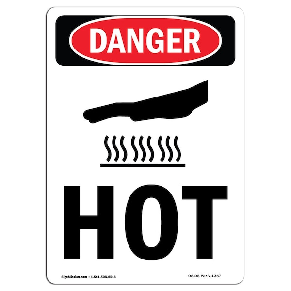 Signmission OSHA Danger Sign, Hot, 10in X 7in Decal, 7" W, 10" H, Portrait, Hot - OS-DS-D-710-V-1357