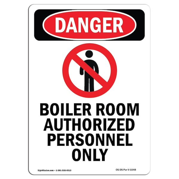 Signmission Safety Sign, OSHA Danger, 24" Height, Boiler Room Authorized, Portrait - OS-DS-D-1824-V-1048