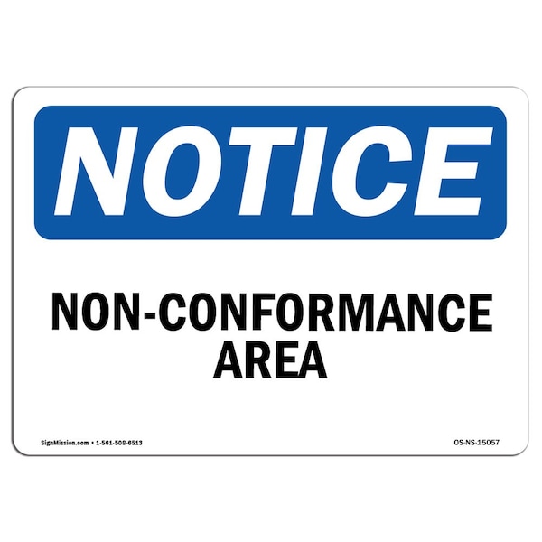 Signmission Safety Sign, OSHA Notice, 12" Height, Rigid Plastic, Non-Conformance Area Sign, Landscape - OS-NS-P-1218-L-15057