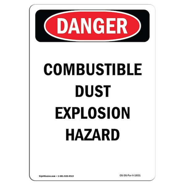 Signmission OSHA Sign, 14" Height Aluminum, Portrait Combustible Dust Explosion Hazard, Portrait - OS-DS-A-1014-V-1831