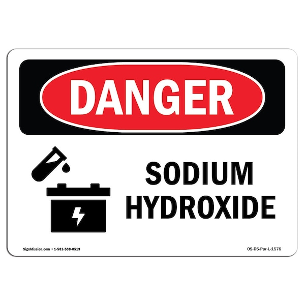 Signmission OSHA Danger Sign, 7" Height, 10" Width, Rigid Plastic, Sodium Hydroxide, Landscape, L-1576 - OS-DS-P-710-L-1576