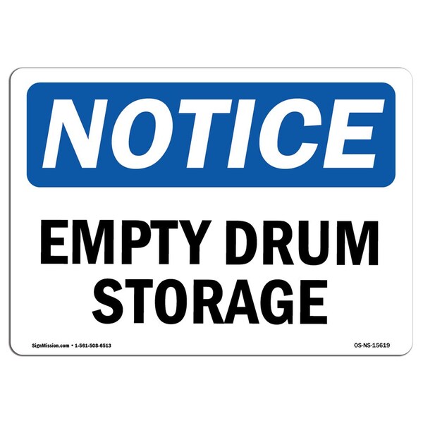 Signmission Safety Sign, OSHA Notice, 10" Height, NOTICE Empty Drum Storage Area Sign, Landscape - OS-NS-D-1014-L-15619