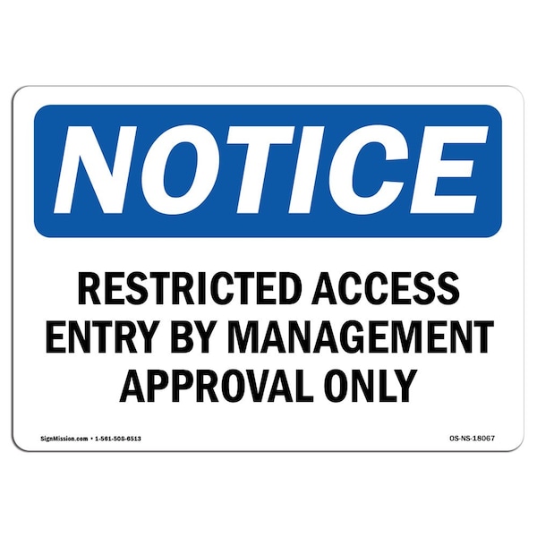 Signmission Sign, 18" H, 24" W, Rigid Plastic, Restricted Access Entry By Management Approval Sign, Landscape - OS-NS-P-1824-L-18067