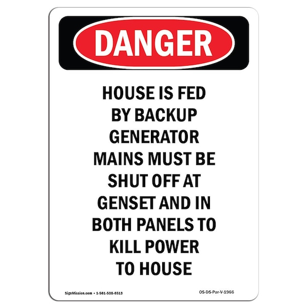 Signmission Safety Sign, OSHA Danger, 5" Height, House Is Fed By Backup Generator, Portrait - OS-DS-D-35-V-1966