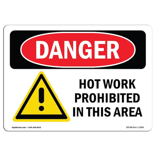 Signmission OSHA Danger Sign, Hot Work Prohibited In This Area, 10in X 7in Aluminum, 10" W, 7" H, Landscape - OS-DS-A-710-L-1366