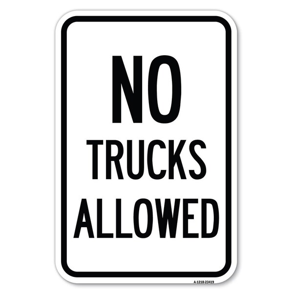 Signmission Parking Lot Sign No Trucks Allowed Heavy-Gauge Aluminum Sign, 12" x 18", A-1218-23419 - A-1218-23419