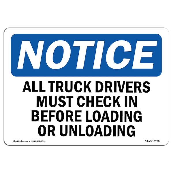 Signmission Safety Sign, OSHA Notice, 18" Height, 24" Width, NOTICE Truck Drivers Check In Sign, Landscape - OS-NS-D-1824-L-16758