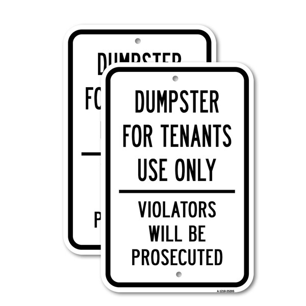Signmission Dumpster For Tenants Use Only Violators Will Be Pr, 12'' X 18'' 2 Signs, Heavy Gauge Aluminum, 2PK - A-1218-2PACK-25205