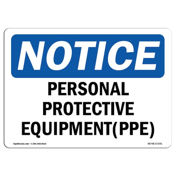 Signmission OSHA Sign, Personal Protective Equipment PPE, 10in X 7in Rigid Plastic, 10" W, 7" H, Landscape - OS-NS-P-710-L-17191