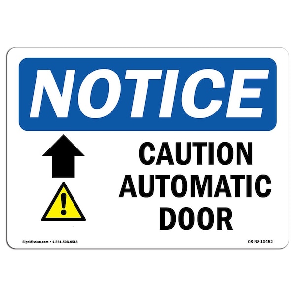 Signmission OSHA Notice Sign, 3.5" H, Caution Automatic Door (Up Arrow) Sign With Symbol, Landscape, 10PK - OS-NS-D-35-L-10452-10PK