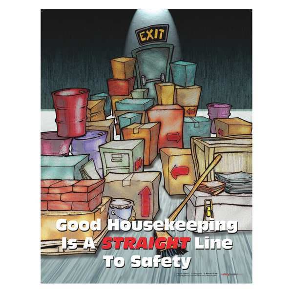 Safetyposter.Com Safety Poster, Good Housekeeping is A Straight Line to Safety, 22 in H x, 17 in W, Paper - P3656