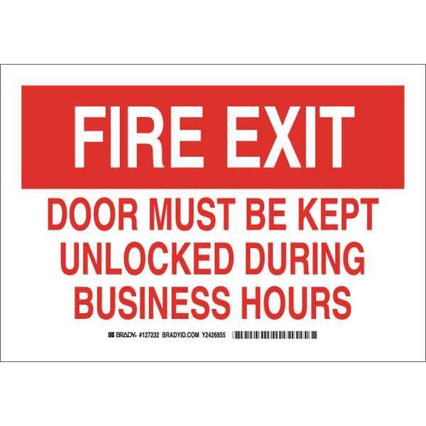 Brady Fire Exit, Door Must Be Kept Unlocked During Business Hours, 10" W x 7" H, Polyester, 127232 - 127232