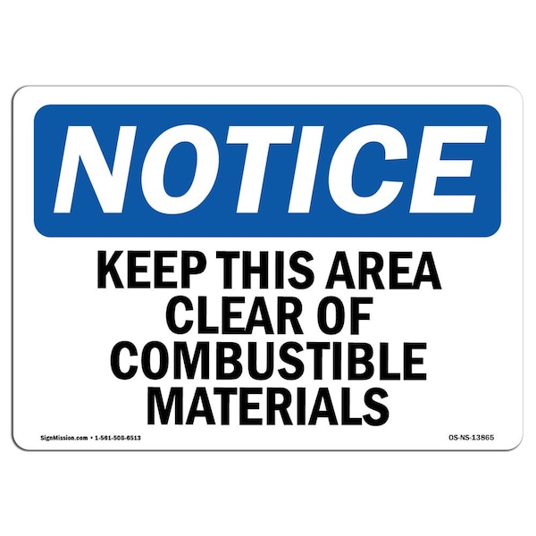 Signmission OSHA Sign, Keep Area Clear Of Combustible Materials, 14in X 10in Alum, 10" W, 14" L, Landscape - OS-NS-A-1014-L-13865