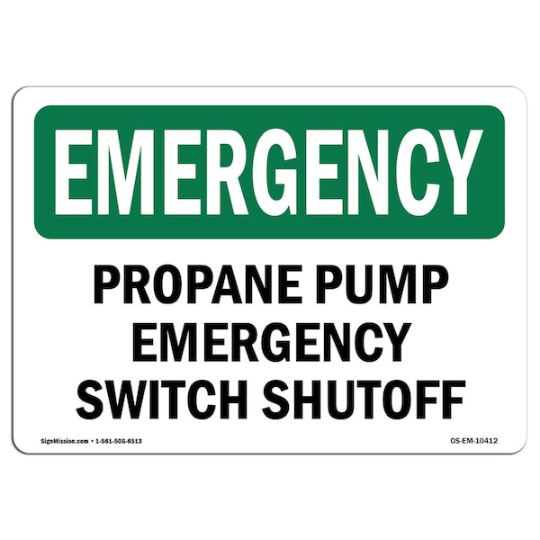 Signmission Safety Sign, OSHA EMERGENCY, 10" Height, Rigid Plastic, Propane Pump Switch Shutoff, Landscape - OS-EM-P-1014-L-10412
