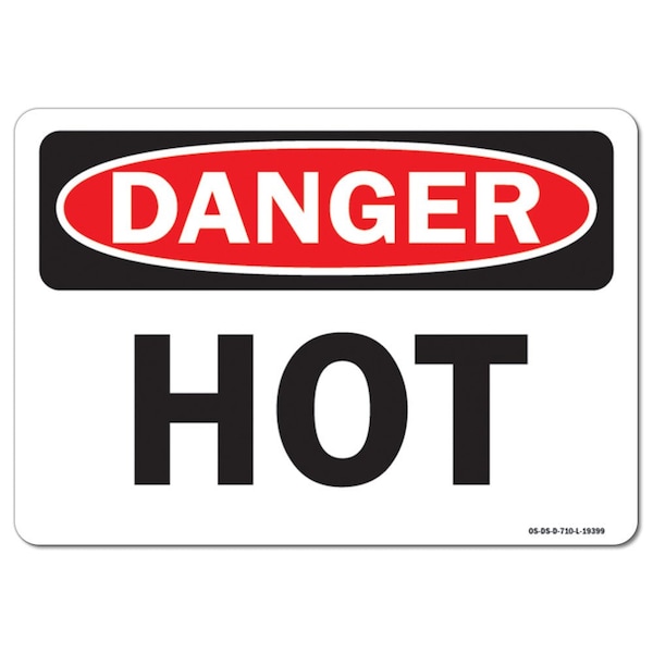 Signmission OSHA Danger Decal, Hot, 7in X 5in Decal, 5" H, 7" W, Landscape, Hot - OS-DS-D-57-L-19399