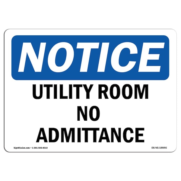 Signmission Safety Sign, OSHA Notice, 5" Height, 7" Width, Utility Room No Admittance Sign, Landscape - OS-NS-D-57-L-18846