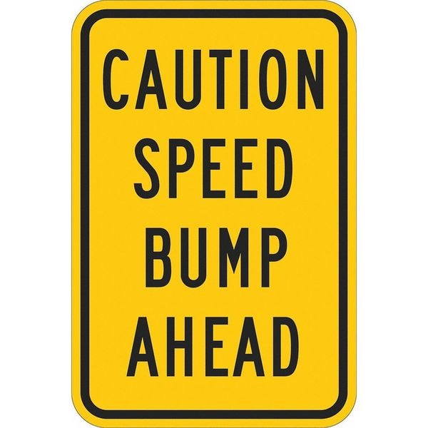 Lyle Speed Bump Traffic Sign, 24 in Height, 18 in Width, Aluminum, Vertical Rectangle, English - T1-1214-HI_18X24