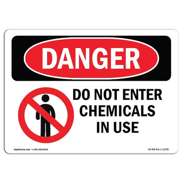 Signmission OSHA Danger Sign, 10" Height, 14" Width, Rigid Plastic, Do Not Enter Chemicals In Use, Landscape - OS-DS-P-1014-L-1145
