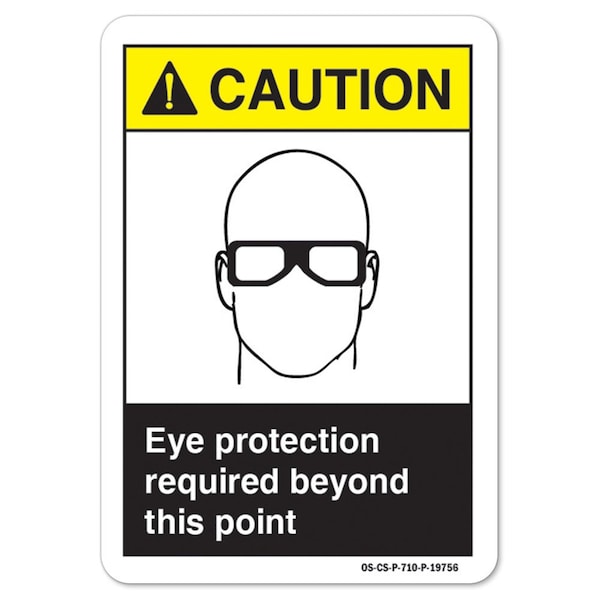 Signmission ANSI Sign, Eye Protection Required Beyond This Point, 14in X 10in Aluminum, 14" W, 10" H, Landscape - OS-CS-A-1014-L-19756