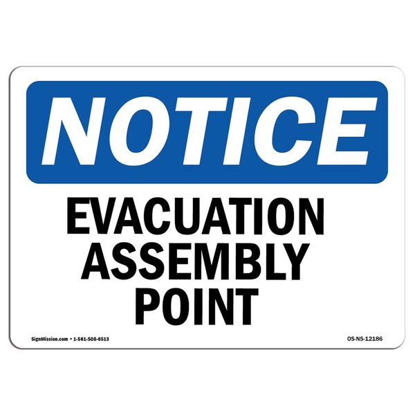 Signmission Safety Sign, OSHA Notice, 10" Height, Aluminum, Evacuation Assembly Point Sign, Landscape - OS-NS-A-1014-L-12186