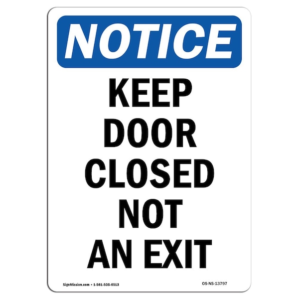 Signmission OSHA Notice, 5" Height, Keep Door Closed Not An Exit Sign, 5" X 3.5", Portrait - OS-NS-D-35-V-13797