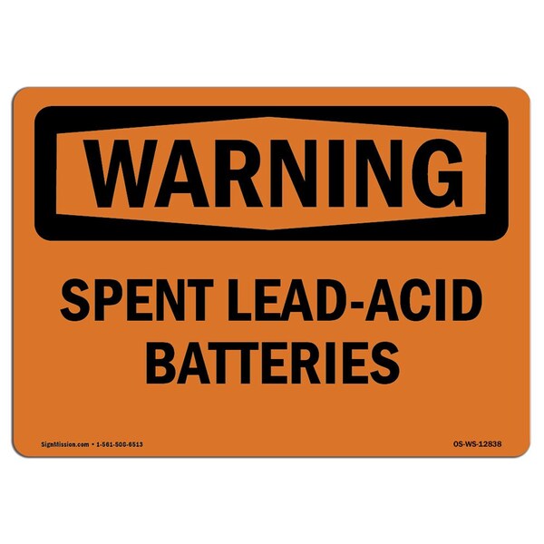 Signmission Safety Sign, OSHA WARNING, 10" Height, Spent Lead-Acid Batteries, Landscape - OS-WS-D-1014-L-12838