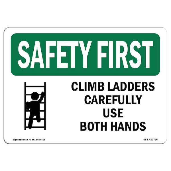 Signmission OSHA Sign, Climb Ladders Carefully Use Both Hands, 10in X 7in Aluminum, 7" W, 10" L, Landscape - OS-SF-A-710-L-10756