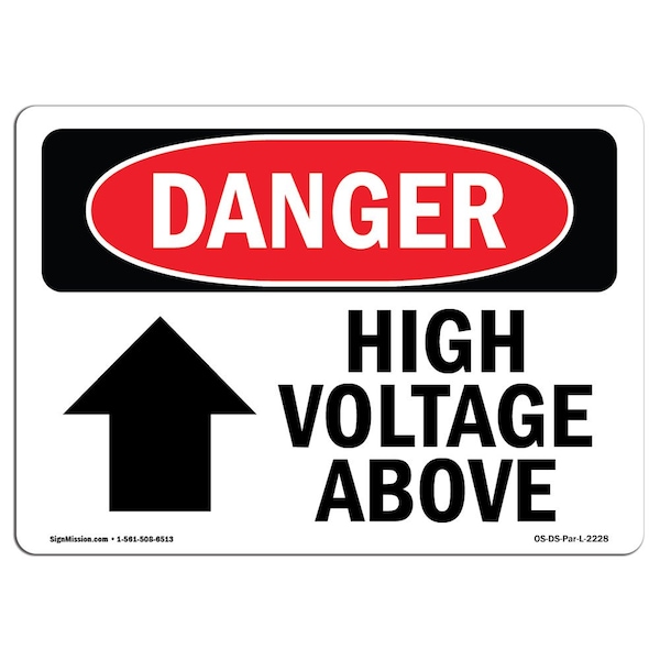 Signmission Safety Sign, OSHA Danger, 18" Height, 24" Width, Aluminum, High Voltage Above, Landscape - OS-DS-A-1824-L-2228