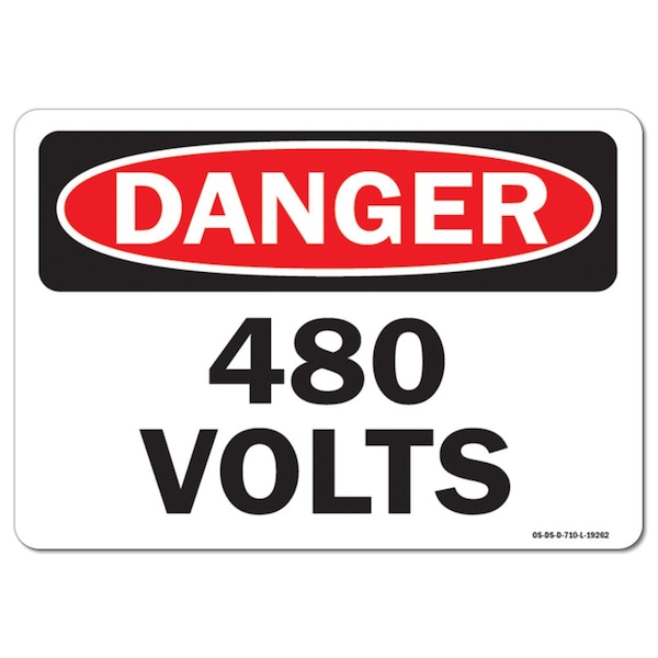 Signmission Safety Sign, OSHA Danger, 7" Height, 10" Width, Aluminum, 480 Volts, Landscape - OS-DS-A-710-L-19262