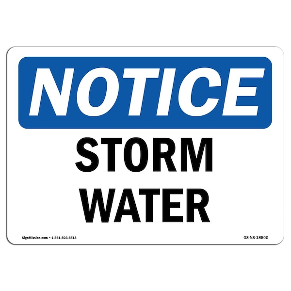 Signmission Safety Sign, OSHA Notice, 10" Height, Rigid Plastic, Storm Water Sign, Landscape - OS-NS-P-1014-L-18500