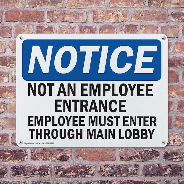 Signmission Not An Employee Entrance Employees Must OSHA Notice Sign, Aluminum, 10in W x 7in L, 2PK - OS-2PACK-NS-A-710-L-15139