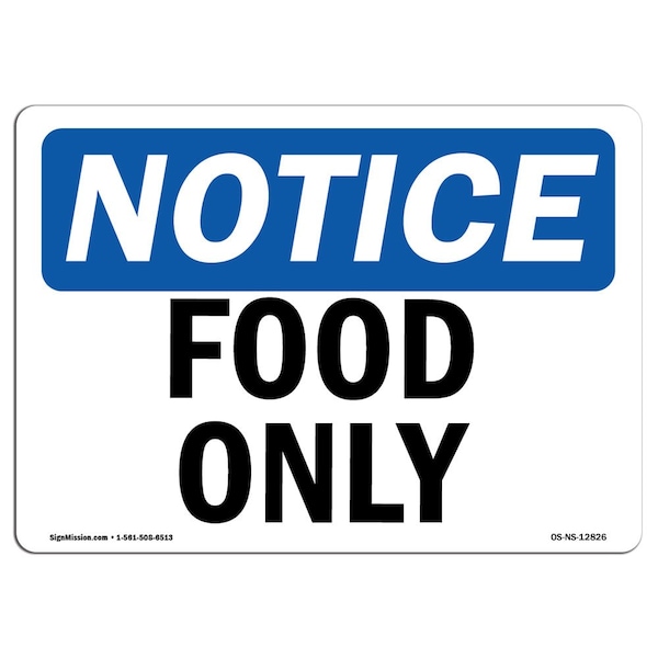 Signmission Safety Sign, OSHA Notice, 10" Height, Food Only Sign, Landscape - OS-NS-D-1014-L-12826