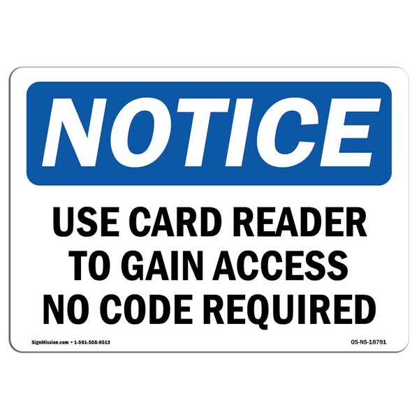 Signmission OSHA Sign, 7" H, 10" W, Aluminum, Use Card Reader To Gain Access No Code Required Sign, Landscape - OS-NS-A-710-L-18791